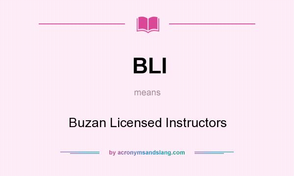 What does BLI mean? It stands for Buzan Licensed Instructors
