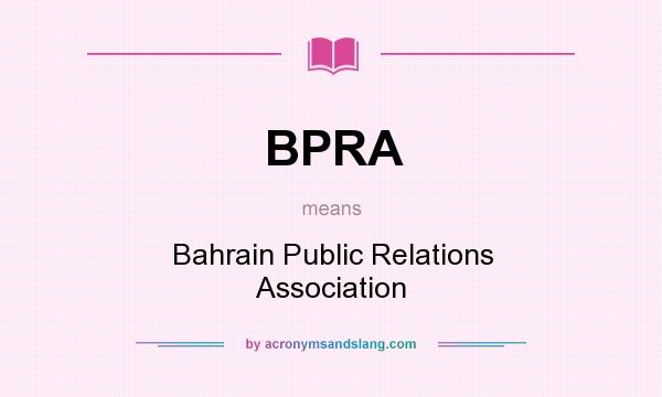 What does BPRA mean? It stands for Bahrain Public Relations Association