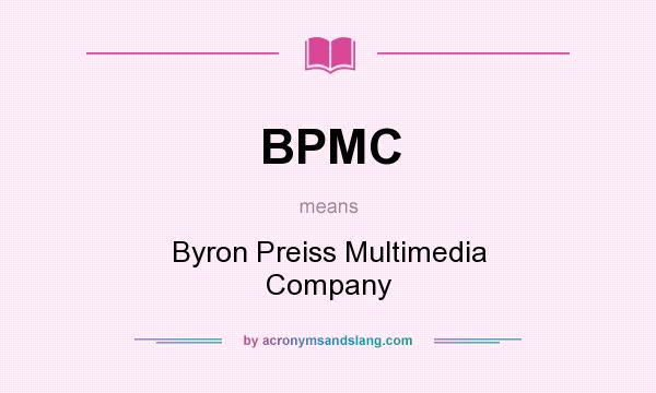 What does BPMC mean? It stands for Byron Preiss Multimedia Company
