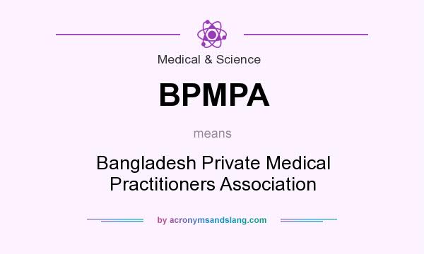 What does BPMPA mean? It stands for Bangladesh Private Medical Practitioners Association