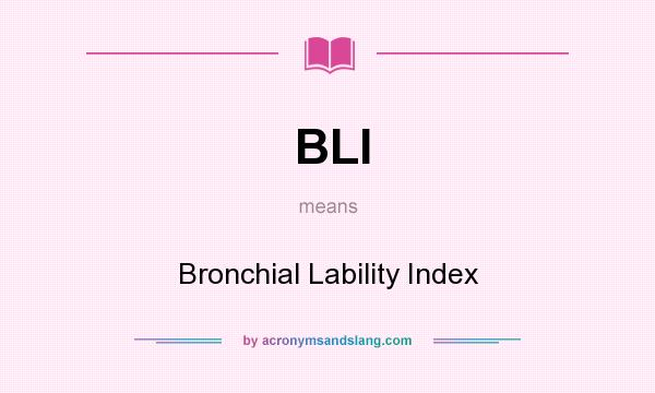 What does BLI mean? It stands for Bronchial Lability Index