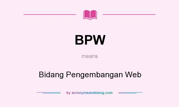 What does BPW mean? It stands for Bidang Pengembangan Web