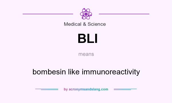 What does BLI mean? It stands for bombesin like immunoreactivity