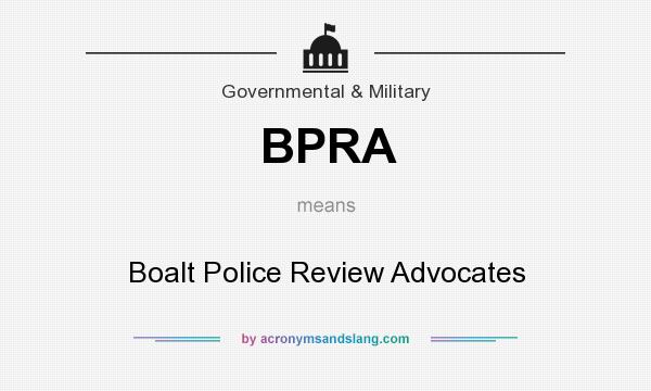 What does BPRA mean? It stands for Boalt Police Review Advocates
