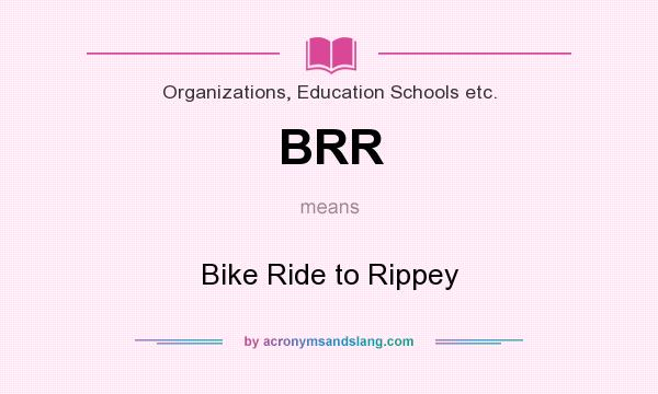 What does BRR mean? It stands for Bike Ride to Rippey
