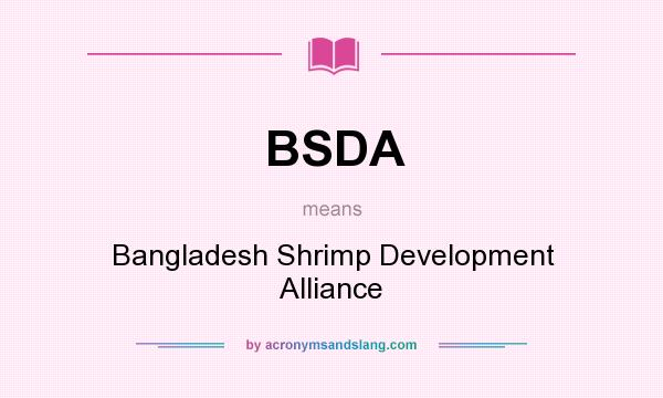 What does BSDA mean? It stands for Bangladesh Shrimp Development Alliance