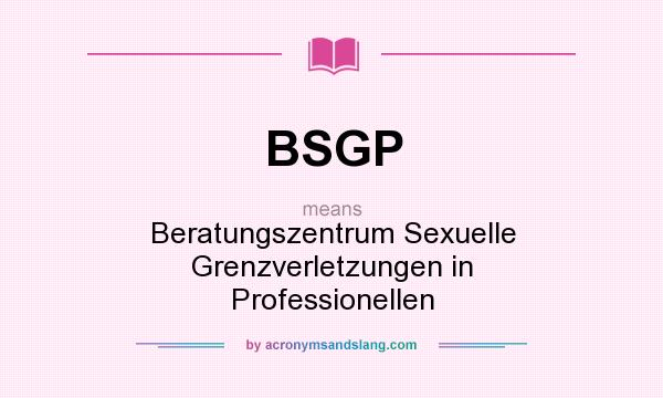 What does BSGP mean? It stands for Beratungszentrum Sexuelle Grenzverletzungen in Professionellen