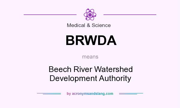 What does BRWDA mean? It stands for Beech River Watershed Development Authority