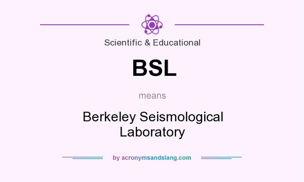 What does BSL mean? It stands for Berkeley Seismological Laboratory