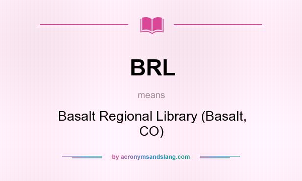 What does BRL mean? It stands for Basalt Regional Library (Basalt, CO)