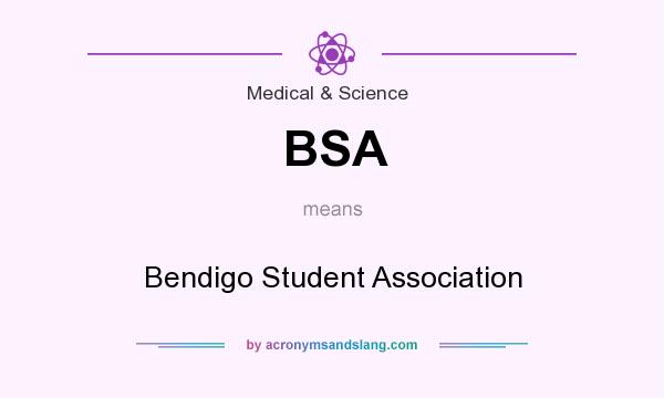 What does BSA mean? It stands for Bendigo Student Association