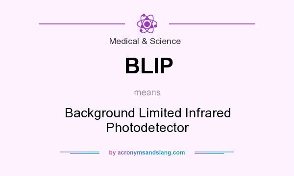 What does BLIP mean? It stands for Background Limited Infrared Photodetector