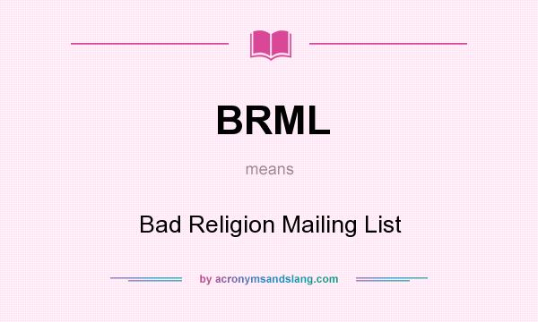 What does BRML mean? It stands for Bad Religion Mailing List