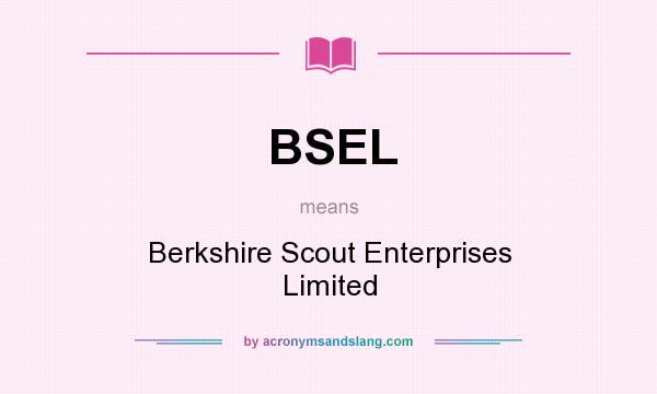 What does BSEL mean? It stands for Berkshire Scout Enterprises Limited
