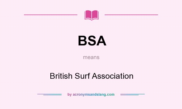 What does BSA mean? It stands for British Surf Association