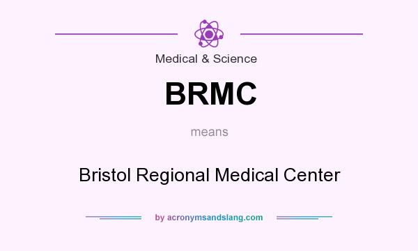 What does BRMC mean? It stands for Bristol Regional Medical Center