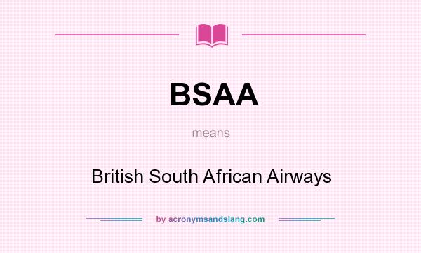 What does BSAA mean? It stands for British South African Airways