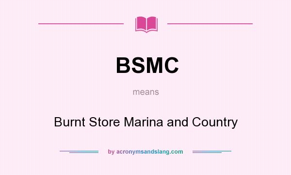 What does BSMC mean? It stands for Burnt Store Marina and Country