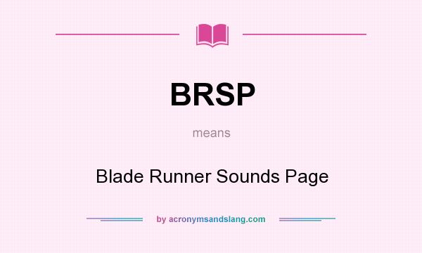 What does BRSP mean? It stands for Blade Runner Sounds Page
