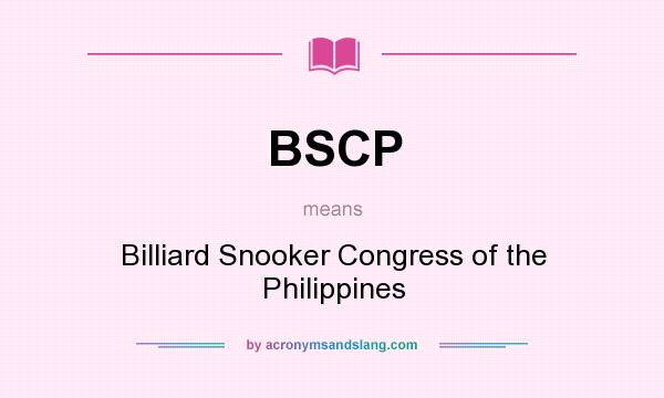 What does BSCP mean? It stands for Billiard Snooker Congress of the Philippines