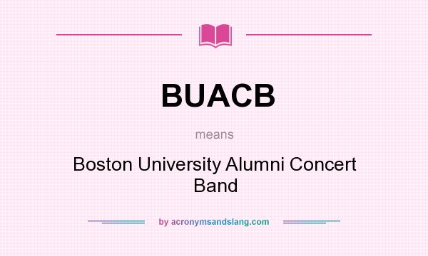 What does BUACB mean? It stands for Boston University Alumni Concert Band