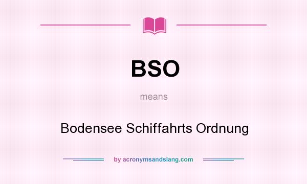 What does BSO mean? It stands for Bodensee Schiffahrts Ordnung