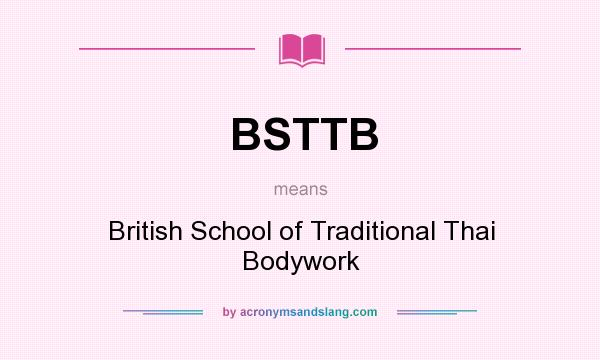 What does BSTTB mean? It stands for British School of Traditional Thai Bodywork