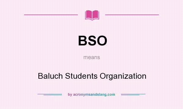 What does BSO mean? It stands for Baluch Students Organization