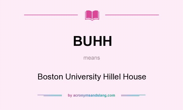 What does BUHH mean? It stands for Boston University Hillel House