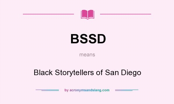 What does BSSD mean? It stands for Black Storytellers of San Diego