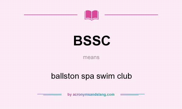 What does BSSC mean? It stands for ballston spa swim club