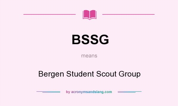 What does BSSG mean? It stands for Bergen Student Scout Group