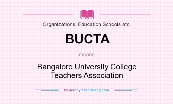 What does BUCTA mean? It stands for Bangalore University College Teachers Association