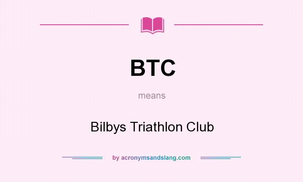 What does BTC mean? It stands for Bilbys Triathlon Club