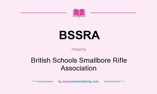 What does BSSRA mean? It stands for British Schools Smallbore Rifle Association