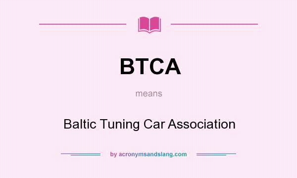 What does BTCA mean? It stands for Baltic Tuning Car Association