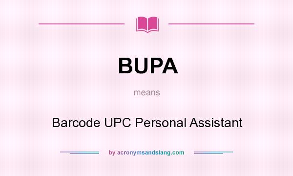 What does BUPA mean? It stands for Barcode UPC Personal Assistant