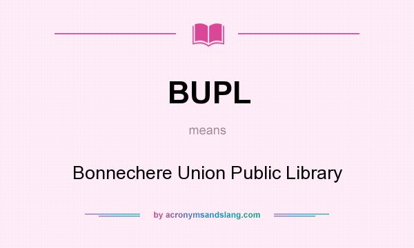 What does BUPL mean? It stands for Bonnechere Union Public Library