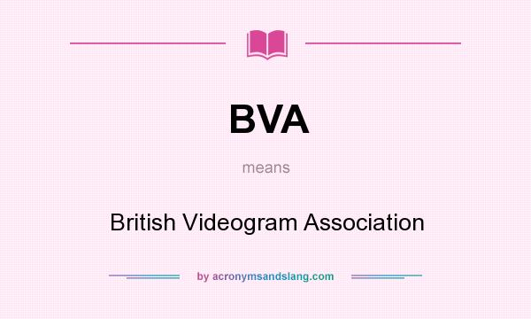 What does BVA mean? It stands for British Videogram Association