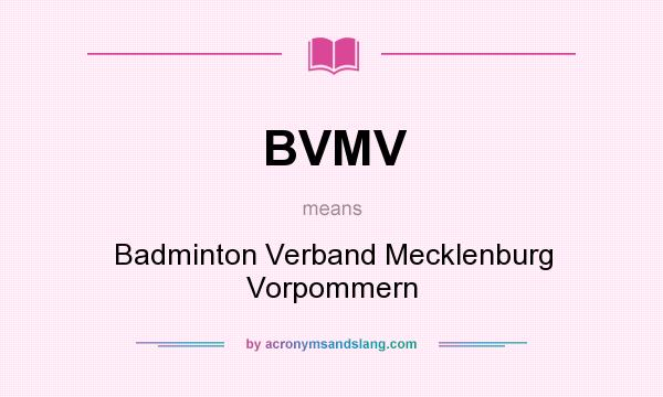 What does BVMV mean? It stands for Badminton Verband Mecklenburg Vorpommern