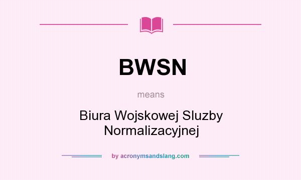 What does BWSN mean? It stands for Biura Wojskowej Sluzby Normalizacyjnej