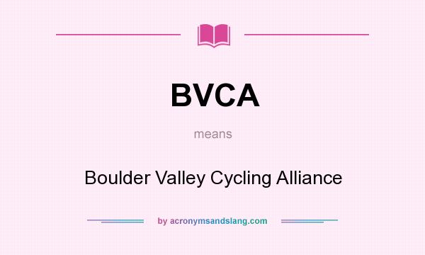 What does BVCA mean? It stands for Boulder Valley Cycling Alliance