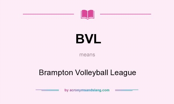 What does BVL mean? It stands for Brampton Volleyball League