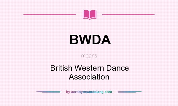What does BWDA mean? It stands for British Western Dance Association
