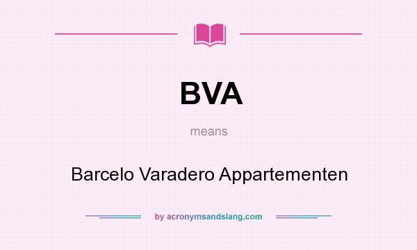 What does BVA mean? It stands for Barcelo Varadero Appartementen