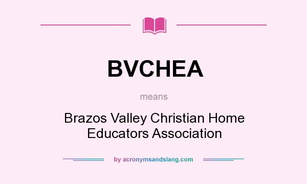 What does BVCHEA mean? It stands for Brazos Valley Christian Home Educators Association