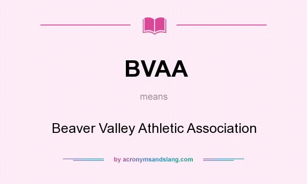 What does BVAA mean? It stands for Beaver Valley Athletic Association