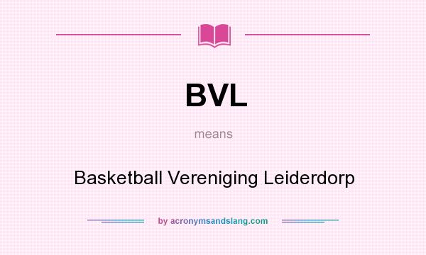 What does BVL mean? It stands for Basketball Vereniging Leiderdorp