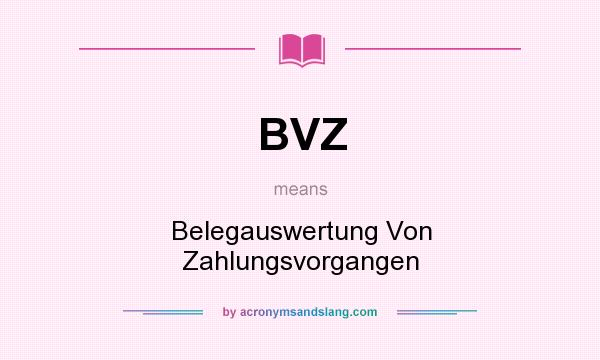 What does BVZ mean? It stands for Belegauswertung Von Zahlungsvorgangen