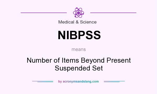 What does NIBPSS mean? It stands for Number of Items Beyond Present Suspended Set